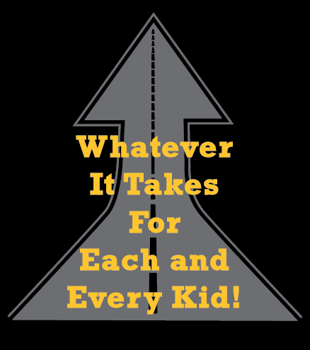 whatever it takes for each and every kid! with an up arrow